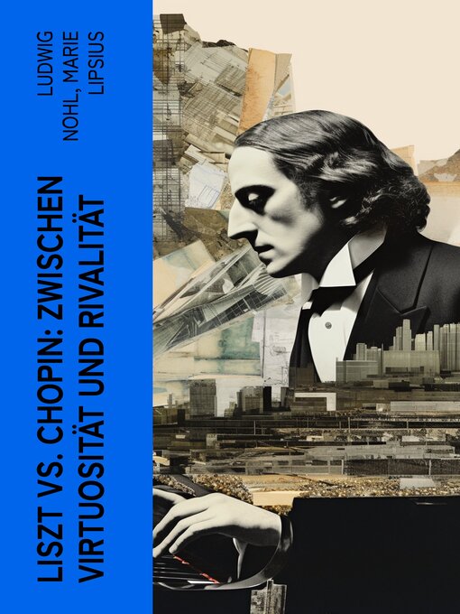 Title details for Liszt vs. Chopin by Ludwig Nohl - Available